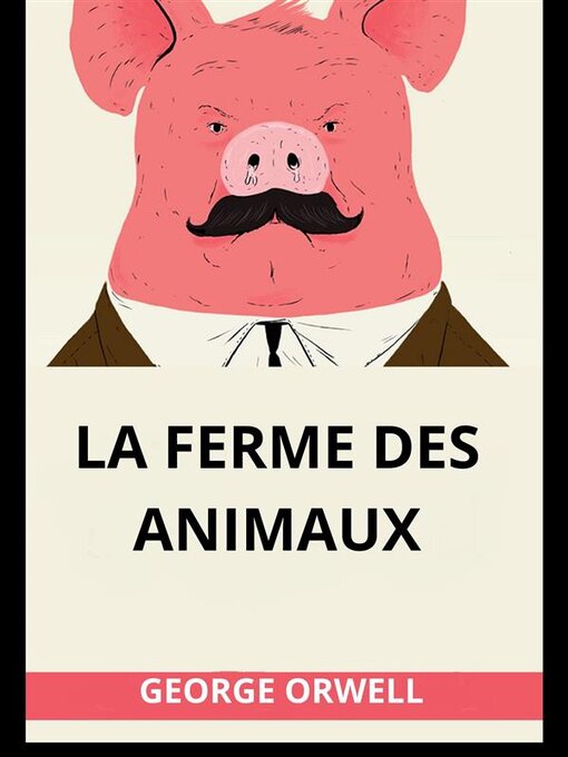 Title details for La ferme des animaux (Traduit) by George Orwell - Available